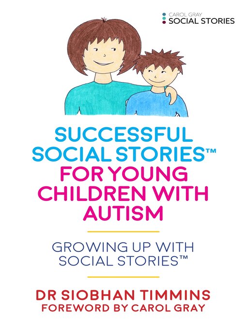 Title details for Successful Social Stories<sup>TM</sup> for Young Children with Autism by Siobhan Timmins - Available